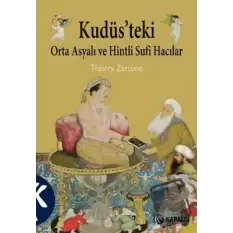 Kudüs’teki Orta Asyalı ve Hintli Sufi Hacılar