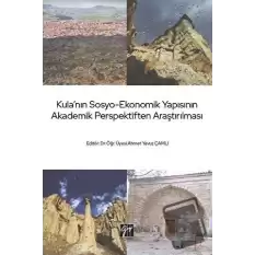 Kulanın Sosyo-Ekonomik Yapısının Akademik Perspektiften Araştırılması