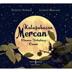 Kulağakaçan Mercan Olmanın Tartışılmaz Önemi