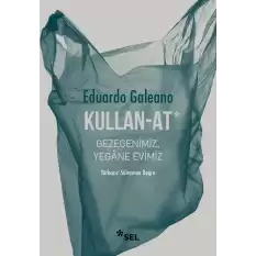 Kullan-At: Gezegenimiz, Yegane Evimiz