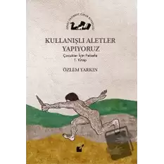 Kullanışlı Aletler Yapıyoruz