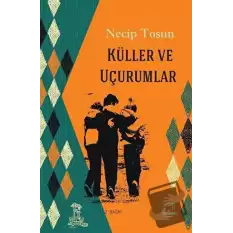 Küller ve Uçurumlar