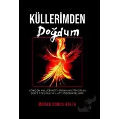 Küllerimden Doğdum