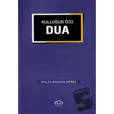 Kulluğun Özü Dua