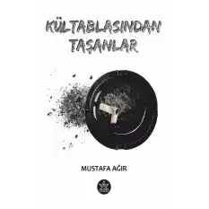 Kültablasından Taşanlar