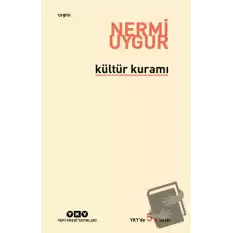 Kültür Kuramı - Bütün Yapıtlarına Doğru