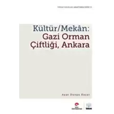 Kültür / Mekan - Gazi Orman Çiftliği, Ankara