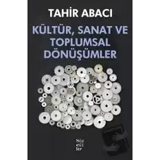 Kültür, Sanat ve Toplumsal Dönüşümler