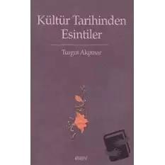 Kültür Tarihinden Esintiler