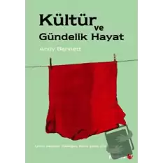 Kültür ve Gündelik Hayat