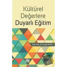 Kültürel Değerlere Duyarlı Eğitim