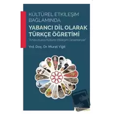 Kültürel Etkileşim Bağlamında Yabancı Dil Olarak Türkçe Öğretimi