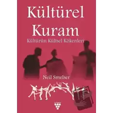 Kültürel Kuram - Kültürün Kültsel Kökenleri