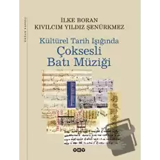 Kültürel Tarih Işığında Çok Sesli Batı Müziği