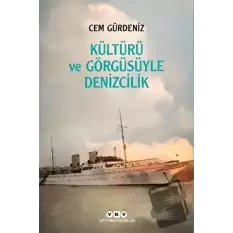 Kültürü ve Görgüsüyle Denizcilik