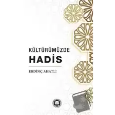 Kültürümüzde Hadis