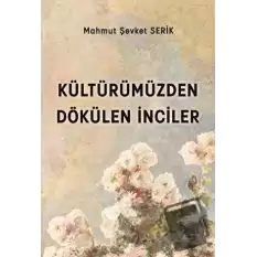 Kültürümüzden Dökülen İnciler