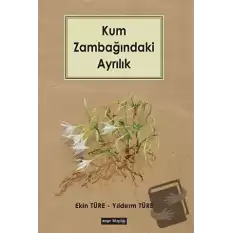 Kum Zambağındaki Ayrılık