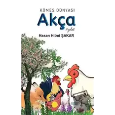 Kümes Dünyası: Akça