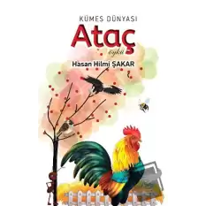 Kümes Dünyası: Ataç