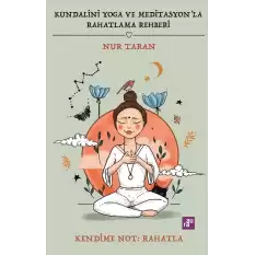 Kundalini Yoga Ve Meditasyon’la Rahatlama Rehberi