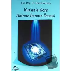 Kurana Göre Ahirete İmanın Önemi