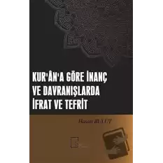 Kurana Göre İnanç ve Davranışlarda İfrat ve Tefrit