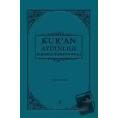 Kuran Aydınlığı - Kronolojik Kuran Meali (Cep Boy, Metinli)