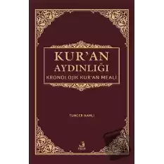 Kuran Aydınlığı - Kronolojik Kuran Meali (Ciltli, Şamua, Metinsiz)