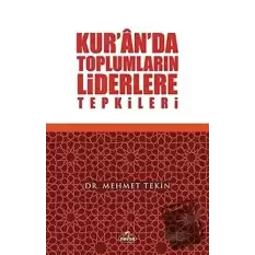 Kuranda Toplumların Liderlere Tepkileri