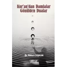 Kurandan Damlalar Gönülden Dualar