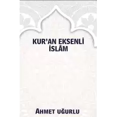 Kuran Eksenli İslam