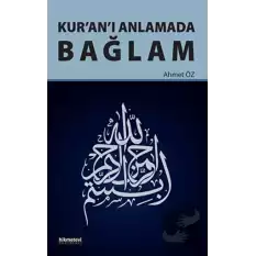 Kuranı Anlamada Bağlam