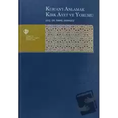 Kuran-ı Anlamak Kırk Ayet ve Yorumu