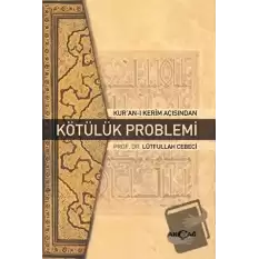 Kuran-ı Kerim Açısından Kötülük Problemi