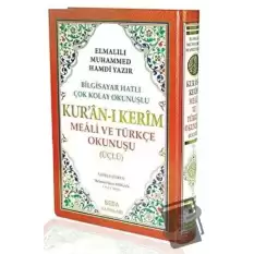 Kuran-ı Kerim Meali ve Türkçe Okunuşu ( Üçlü, Cami Boy, Bilgisayar Hatlı, Kod: 002) (Ciltli)