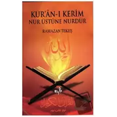 Kuran-ı Kerim Nur Üstüne Nurdur