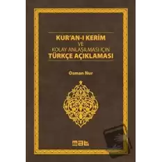 Kuran-ı Kerim ve Kolay Anlaşılması İçin Türkçe Açıklaması (Ciltli)