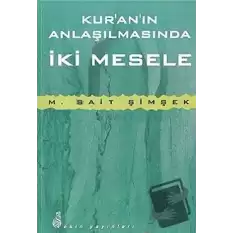 Kuranın Anlaşılmasında İki Mesele