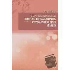 Kuranın Bütünlüğü Bağlamında Kur’an Kıssalarında Peygamberlerin İsmeti