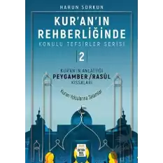 Kuranın Rehberliğinde Konulu Tefsirler Serisi 2 - Kuranın Anlattığı Peygamber/Rasul Kıssaları