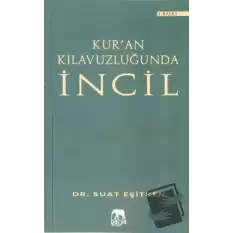 Kuran Kılavuzluğunda İncil