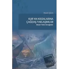 Kuran Kıssalarına Çağdaş Yaklaşımlar