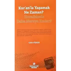 Kuranla Yaşamak Ne Zaman? - Hurafelerle Daha Nereye Kadar?