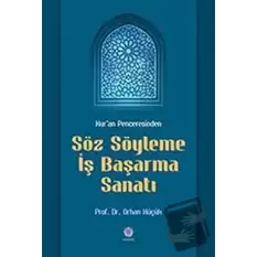 Kuran Penceresinden Söz Söyleme İş Başarma Sanatı