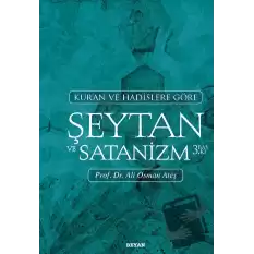 Kuran ve Hadislere Göre Şeytan ve Satanizm