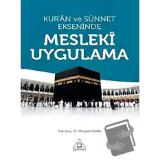 Kuran ve Sünnet Ekseninde Mesleki Uygulama