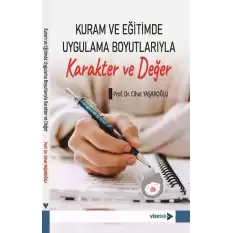 Kuram ve Eğitimde Uygulama Boyutlarıyla Karakter ve Değer