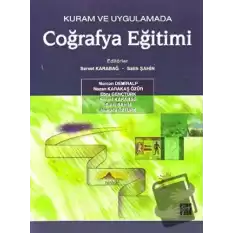 Kuram ve Uygulamada Coğrafya Eğitimi