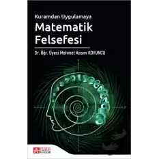 Kuramdan Uygulamaya Matematik Felsefesi